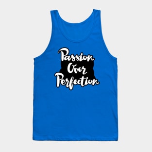 Passion Over Perfection Tank Top